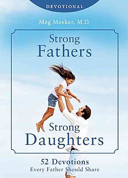 Strong Fathers Strong Daughters Devotional Meeker Meg M D 9781621575016 Hpb